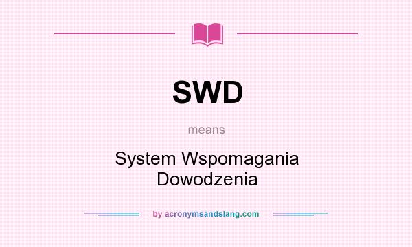 What does SWD mean? It stands for System Wspomagania Dowodzenia
