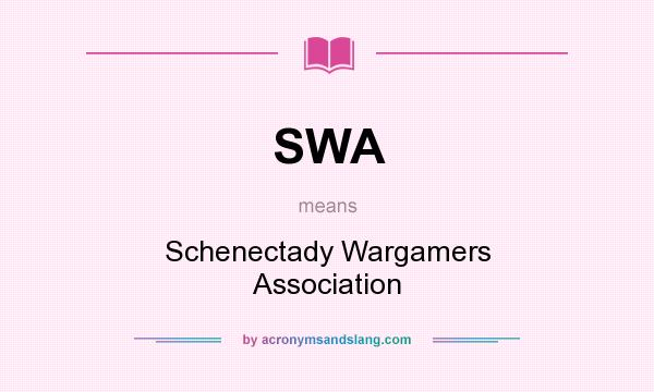 What does SWA mean? It stands for Schenectady Wargamers Association