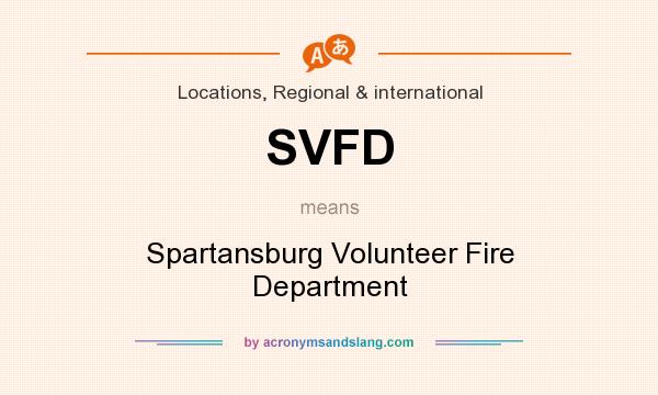 What does SVFD mean? It stands for Spartansburg Volunteer Fire Department