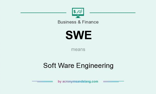 What does SWE mean? It stands for Soft Ware Engineering
