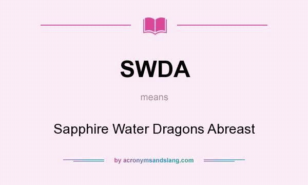 What does SWDA mean? It stands for Sapphire Water Dragons Abreast