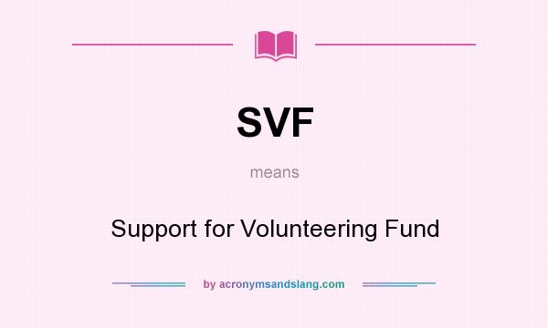 What does SVF mean? It stands for Support for Volunteering Fund