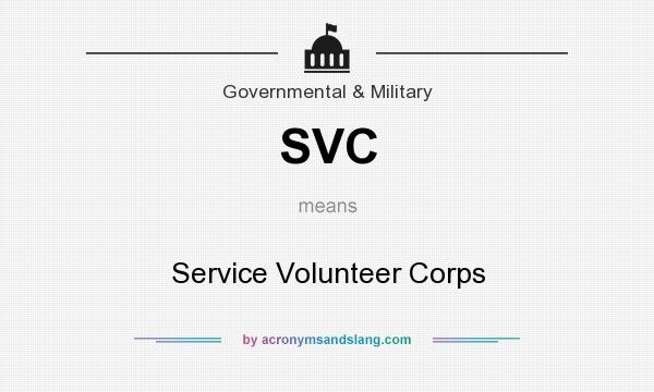 What does SVC mean? It stands for Service Volunteer Corps