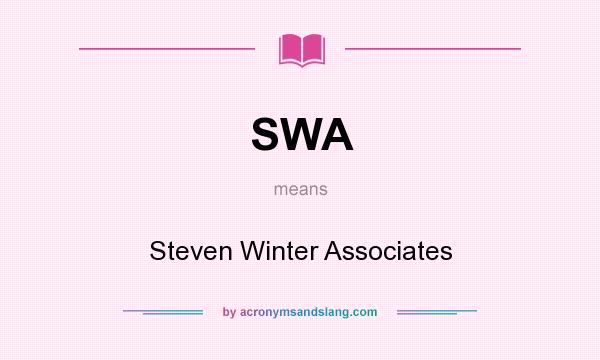 What does SWA mean? It stands for Steven Winter Associates