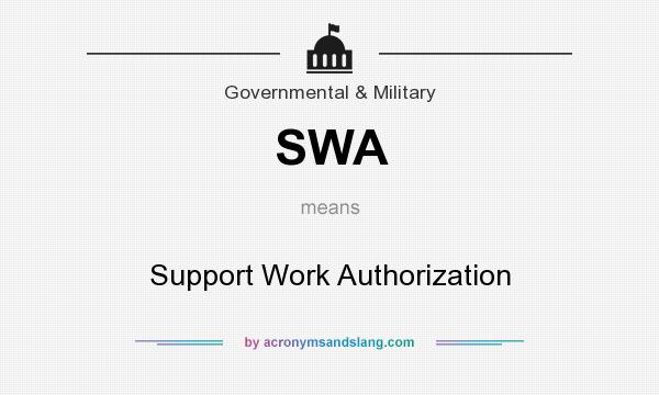 What does SWA mean? It stands for Support Work Authorization