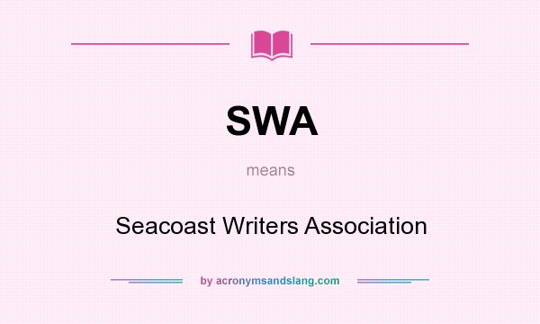 What does SWA mean? It stands for Seacoast Writers Association