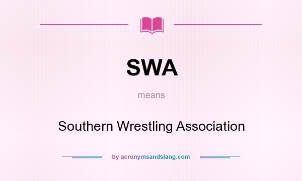 What does SWA mean? It stands for Southern Wrestling Association
