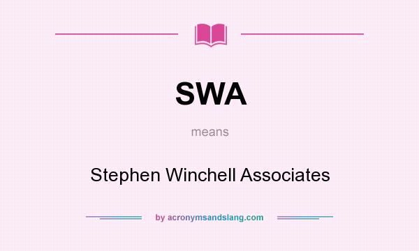 What does SWA mean? It stands for Stephen Winchell Associates