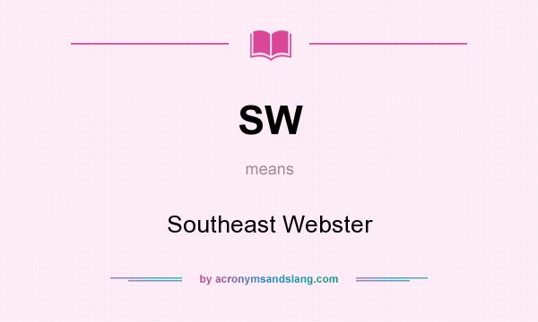 What does SW mean? It stands for Southeast Webster
