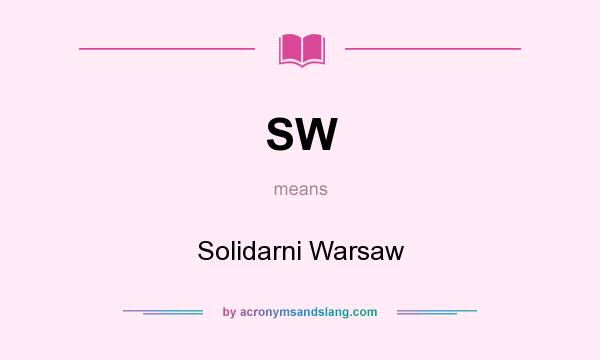 What does SW mean? It stands for Solidarni Warsaw