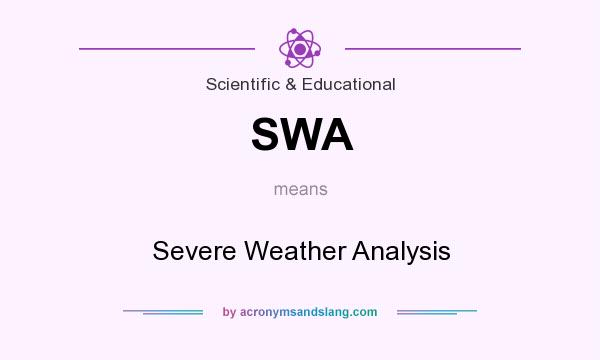 What does SWA mean? It stands for Severe Weather Analysis