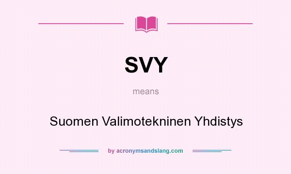 What does SVY mean? It stands for Suomen Valimotekninen Yhdistys