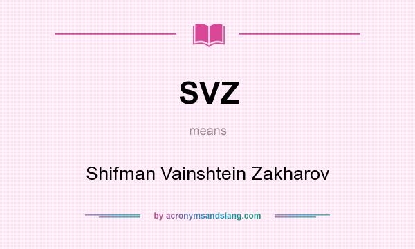 What does SVZ mean? It stands for Shifman Vainshtein Zakharov