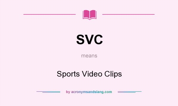What does SVC mean? It stands for Sports Video Clips