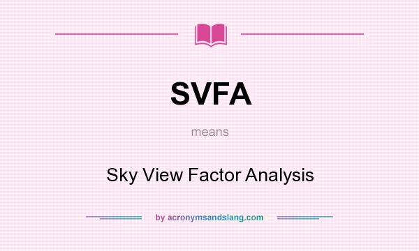 What does SVFA mean? It stands for Sky View Factor Analysis