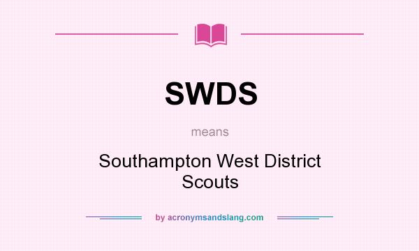 What does SWDS mean? It stands for Southampton West District Scouts