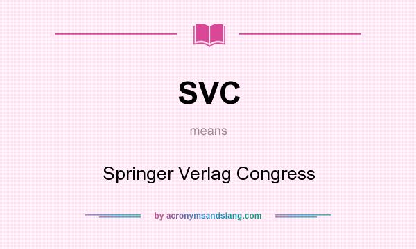 What does SVC mean? It stands for Springer Verlag Congress