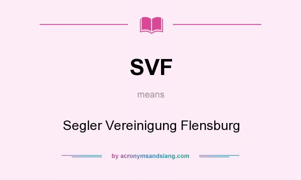 What does SVF mean? It stands for Segler Vereinigung Flensburg