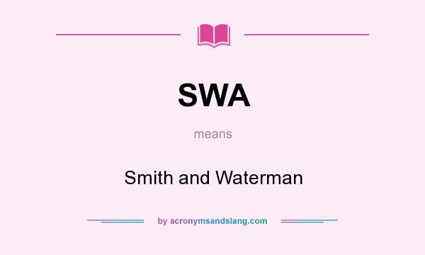 What does SWA mean? It stands for Smith and Waterman