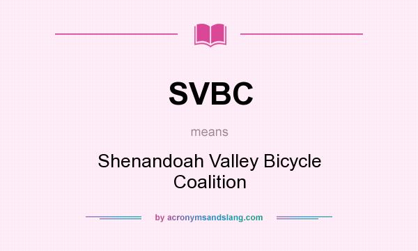 What does SVBC mean? It stands for Shenandoah Valley Bicycle Coalition