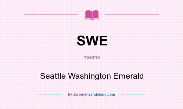 What does SWE mean? It stands for Seattle Washington Emerald