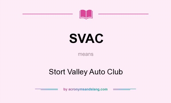 What does SVAC mean? It stands for Stort Valley Auto Club