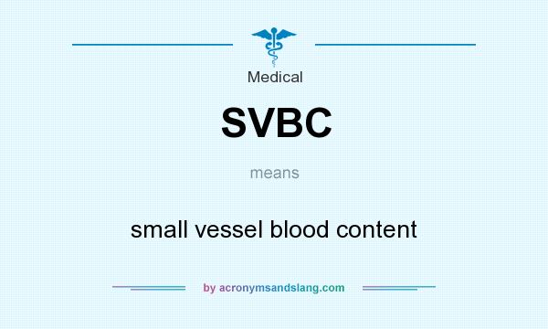 What does SVBC mean? It stands for small vessel blood content