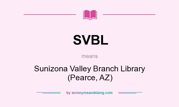 What does SVBL mean? It stands for Sunizona Valley Branch Library (Pearce, AZ)