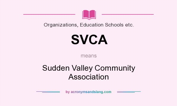 What does SVCA mean? It stands for Sudden Valley Community Association