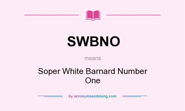 What does SWBNO mean? It stands for Soper White Barnard Number One
