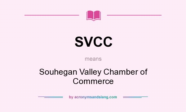 What does SVCC mean? It stands for Souhegan Valley Chamber of Commerce