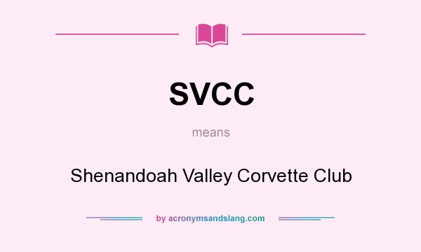 What does SVCC mean? It stands for Shenandoah Valley Corvette Club