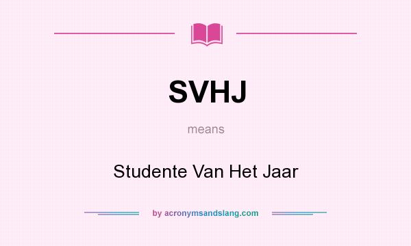 What does SVHJ mean? It stands for Studente Van Het Jaar