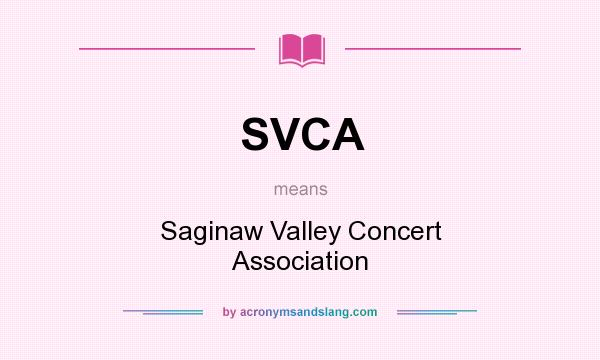 What does SVCA mean? It stands for Saginaw Valley Concert Association
