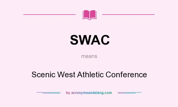 What does SWAC mean? It stands for Scenic West Athletic Conference