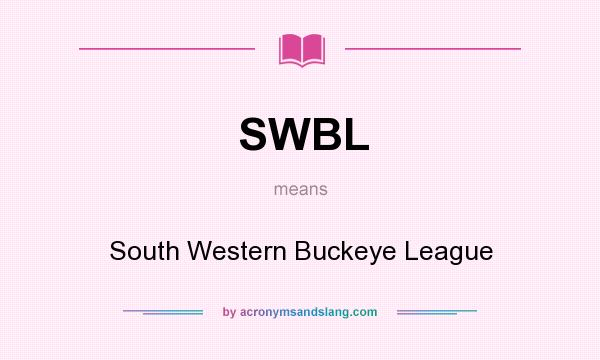 What does SWBL mean? It stands for South Western Buckeye League