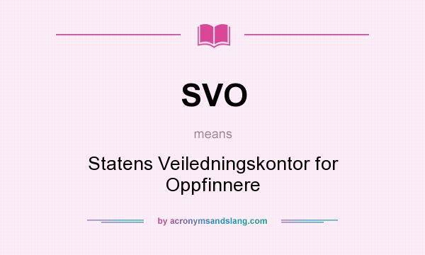 What does SVO mean? It stands for Statens Veiledningskontor for Oppfinnere