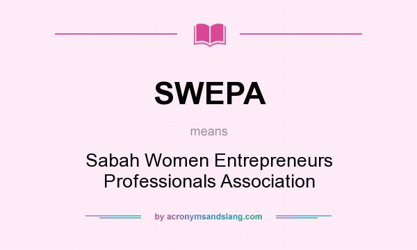 What does SWEPA mean? It stands for Sabah Women Entrepreneurs Professionals Association