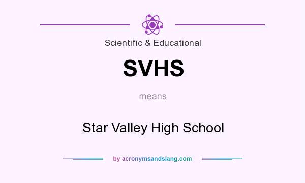 What does SVHS mean? It stands for Star Valley High School