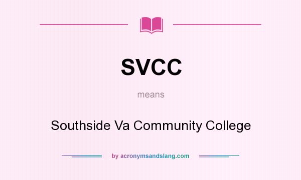 What does SVCC mean? It stands for Southside Va Community College
