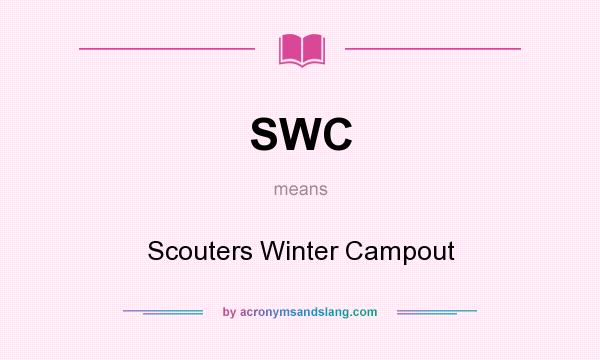 What does SWC mean? It stands for Scouters Winter Campout