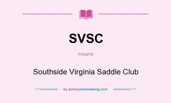 What does SVSC mean? It stands for Southside Virginia Saddle Club