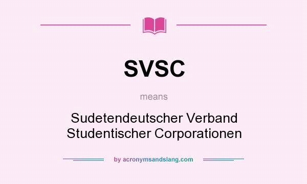 What does SVSC mean? It stands for Sudetendeutscher Verband Studentischer Corporationen
