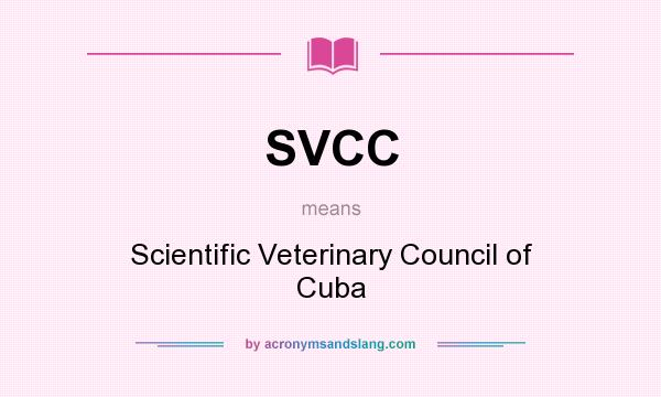 What does SVCC mean? It stands for Scientific Veterinary Council of Cuba