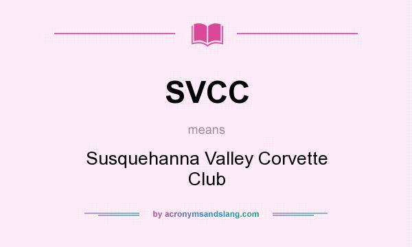 What does SVCC mean? It stands for Susquehanna Valley Corvette Club