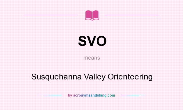 What does SVO mean? It stands for Susquehanna Valley Orienteering