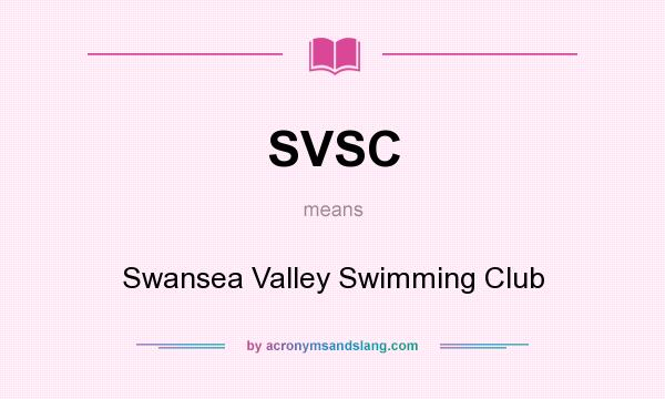 What does SVSC mean? It stands for Swansea Valley Swimming Club