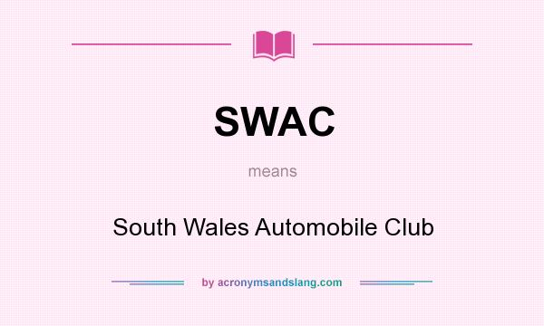 What does SWAC mean? It stands for South Wales Automobile Club