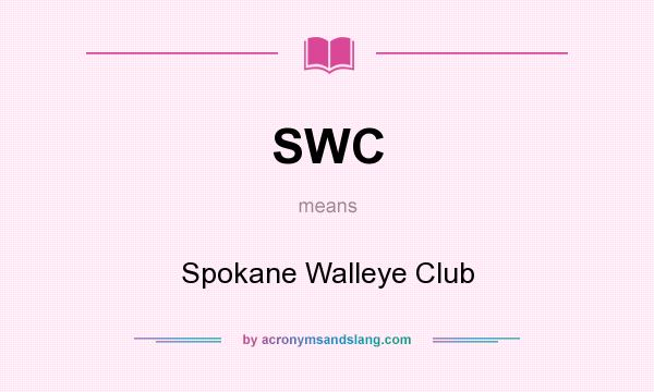 What does SWC mean? It stands for Spokane Walleye Club
