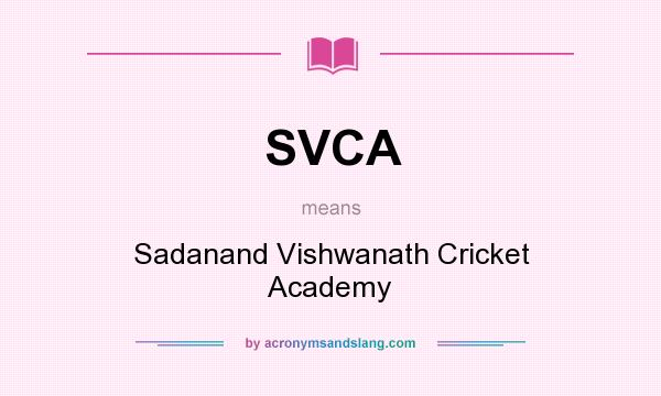 What does SVCA mean? It stands for Sadanand Vishwanath Cricket Academy